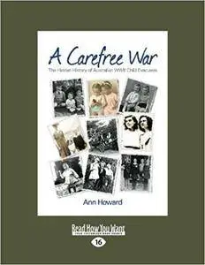 A Carefree War: The Hidden History of Australian WWII Child Evacuees