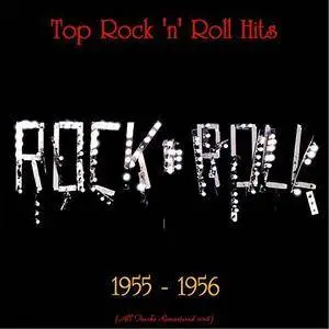 VA - Top Rock 'n' Roll Hits 1955-1956 (All Tracks Remastered 2018) (2018)