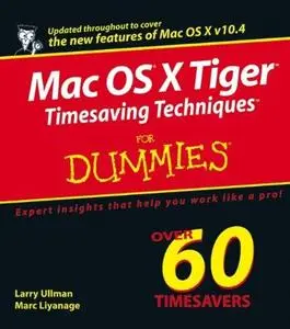 Mac OS X Tiger Timesaving Techniques For Dummies (Repost)