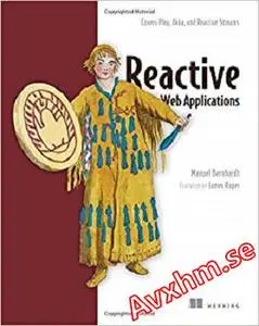 Reactive Web Applications: Covers Play, Akka, and Reactive Streams