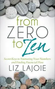 «From Zero to Zen» by Liz Lajoie