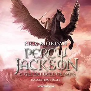 «Lo scontro finale꞉ Percy Jackson e gli dei dell'Olimpo 5» by Rick Riordan