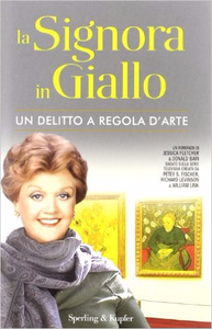 La signora in giallo. Un delitto a regola d'arte - Jessica Fletcher & Donald Bain