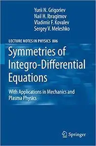 Symmetries of Integro-Differential Equations: With Applications in Mechanics and Plasma Physics