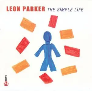 Leon Parker - The Simple Life (2001) {Label M}