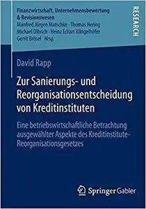 Zur Sanierungs- und Reorganisationsentscheidung von Kreditinstituten