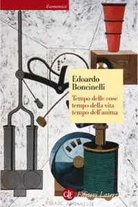 Edoardo Boncinelli - Tempo delle cose, tempo della vita, tempo dell'anima (2006) [Repost]