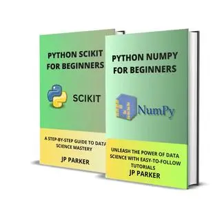 PYTHON NUMPY AND PYTHON SCIKIT FOR BEGINNERS