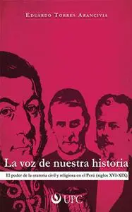 «La voz de nuestra historia» by Eduardo Torres Arancivia