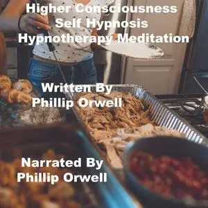 «Higher Consciousness Self Hypnosis Hypnotherapy Meditation» by Key Guy Technology LLC