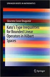 Kato`s Type Inequalities for Bounded Linear Operators in Hilbert Spaces