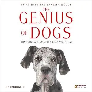 The Genius of Dogs [Audiobook]