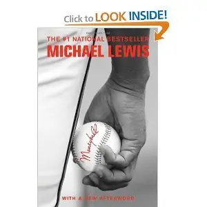 Moneyball: The Art of Winning an Unfair Game - Michael Lewis