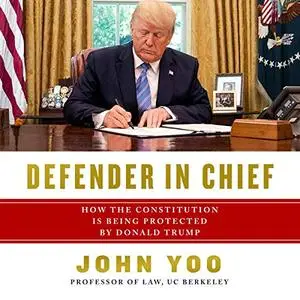 Defender in Chief: Donald Trump's Fight for Presidential Power [Audiobook]