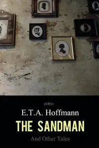 «The Sandman and Other Tales» by E.T.A. Hoffmann