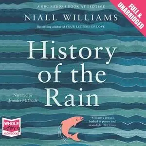 «History of the Rain» by Niall Williams