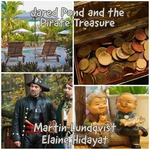 «Jared Pond and the Pirate Treasure» by Martin Lundqvist