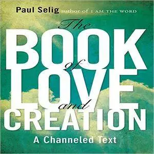 The Book of Love and Creation [Audiobook]