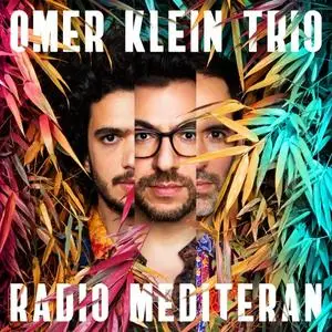 Omer Klein Trio - Radio Mediteran (2019) [Official Digital Download]