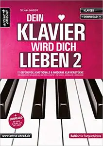 Dein Klavier wird Dich lieben - Band 2