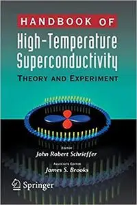 Handbook of High -Temperature Superconductivity: Theory and Experiment