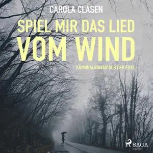 «Spiel mir das Lied vom Wind» by Carola Clasen