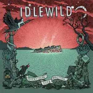 Idlewild - Everything Ever Written (2015)