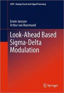 Erwin Janssen, Arthur van Roermund - Look-Ahead Based Sigma-Delta Modulation [Repost]