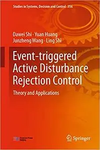 Event-Triggered Active Disturbance Rejection Control: Theory and Applications