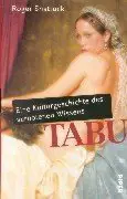 TABU. Eine Kulturgeschichte des verbotenen Wissens