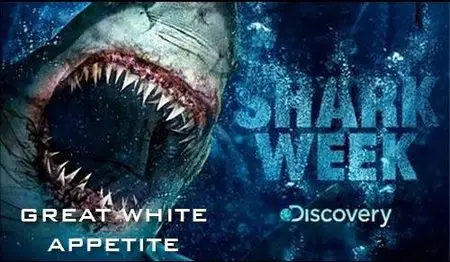 Discovery Channel - Great White Appetite  (2009)