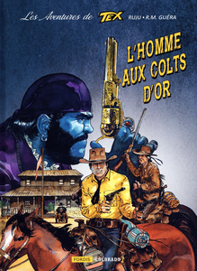 Les Aventures De Tex - Tome 1 - L'homme Aux Colts D'or