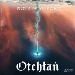 «Otchłań» by Piotr Patykiewicz