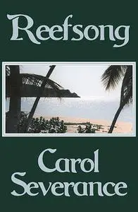 «Reefsong» by Carol Severance