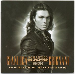 Gianluca Grignani - Romantico Rock Show - Deluxe Edition (2010)