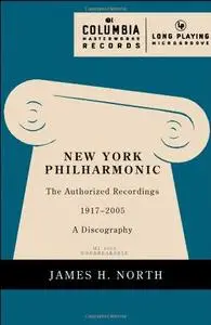 New York Philharmonic: The Authorized Recordings, 1917-2005
