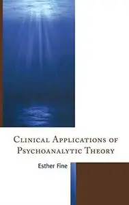 Clinical Applications of Psychoanalytic Theory