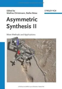 Asymmetric Synthesis II: More Methods and Applications [Repost]