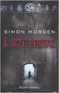 Simon Morden - L'arte perduta
