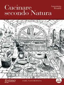 Cucinare secondo Natura (Fare naturopatia)