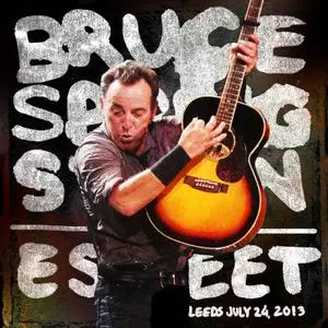 Bruce Springsteen & The E Street Band - 2013-07-24 First Direct Arena, Leeds, UK (2018) [Official Digital Download]