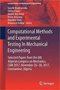 Computational Methods and Experimental Testing In Mechanical Engineering