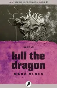 «Kill the Dragon» by Marc Olden