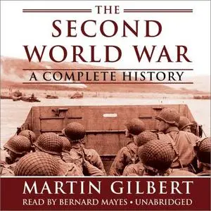 The Second World War: A Complete History [Audiobook]