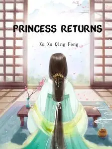 «Princess Returns» by Xu XuQingFeng