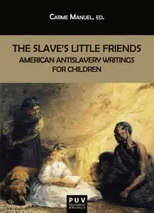 «The Slave's Little Friends» by AAVV