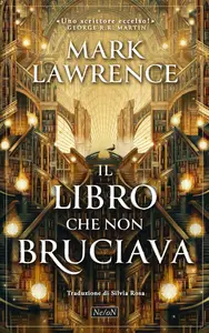 Mark Lawrence - Il libro che non bruciava