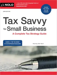 Tax Savvy for Small Business: A Complete Tax Strategy Guide, 23rd Edition