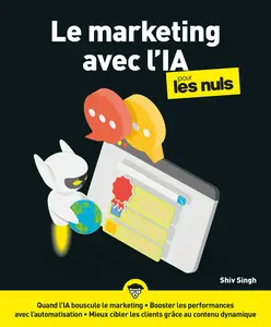 Le marketing avec l’IA pour les Nuls - Shiv Singh