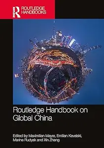 Routledge Handbook on Global China